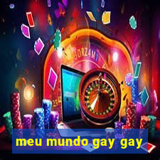 meu mundo gay gay